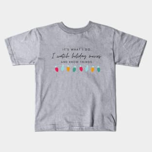 Holiday Movies: It's What I Do Kids T-Shirt